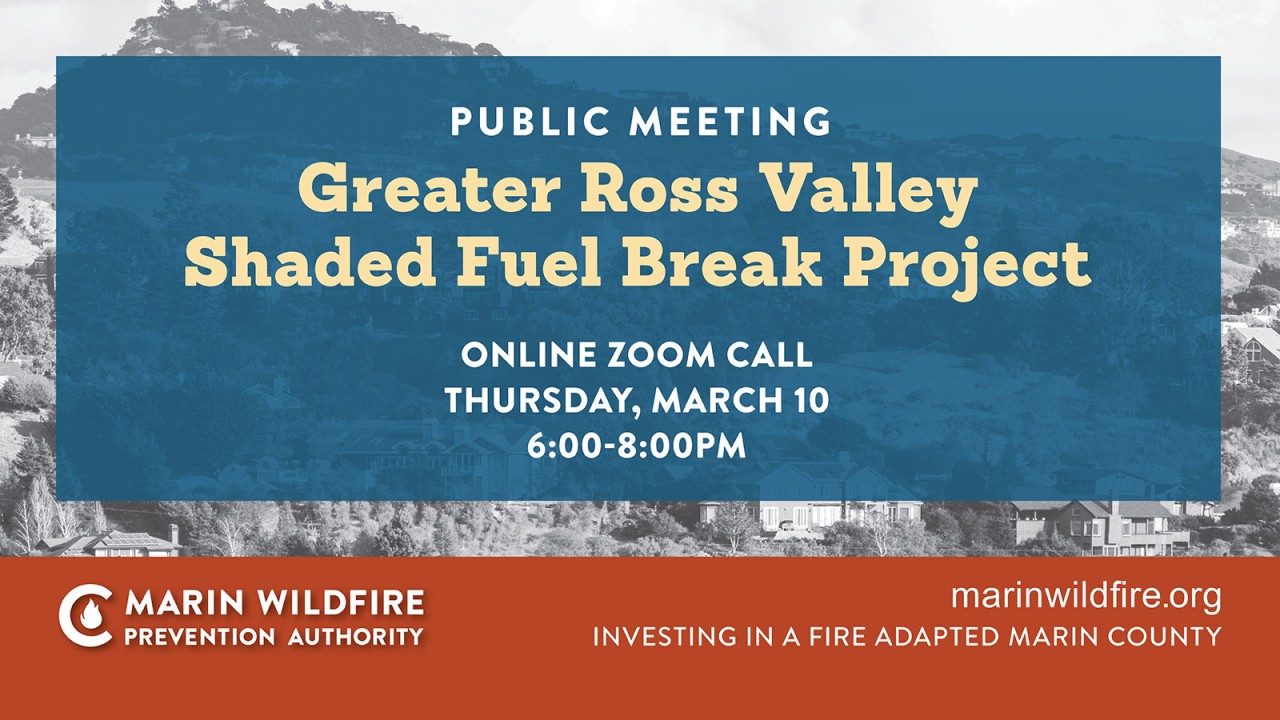 Public Meeting March 10, 6PM: Greater Ross Valley Shaded Fuel Break Project